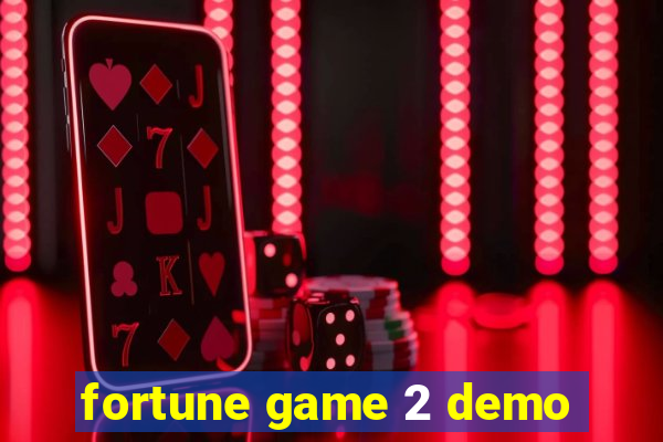 fortune game 2 demo